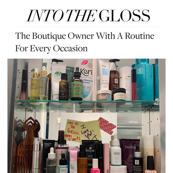 Into The Gloss: The Boutique Owner With A Routine For Every Occasion