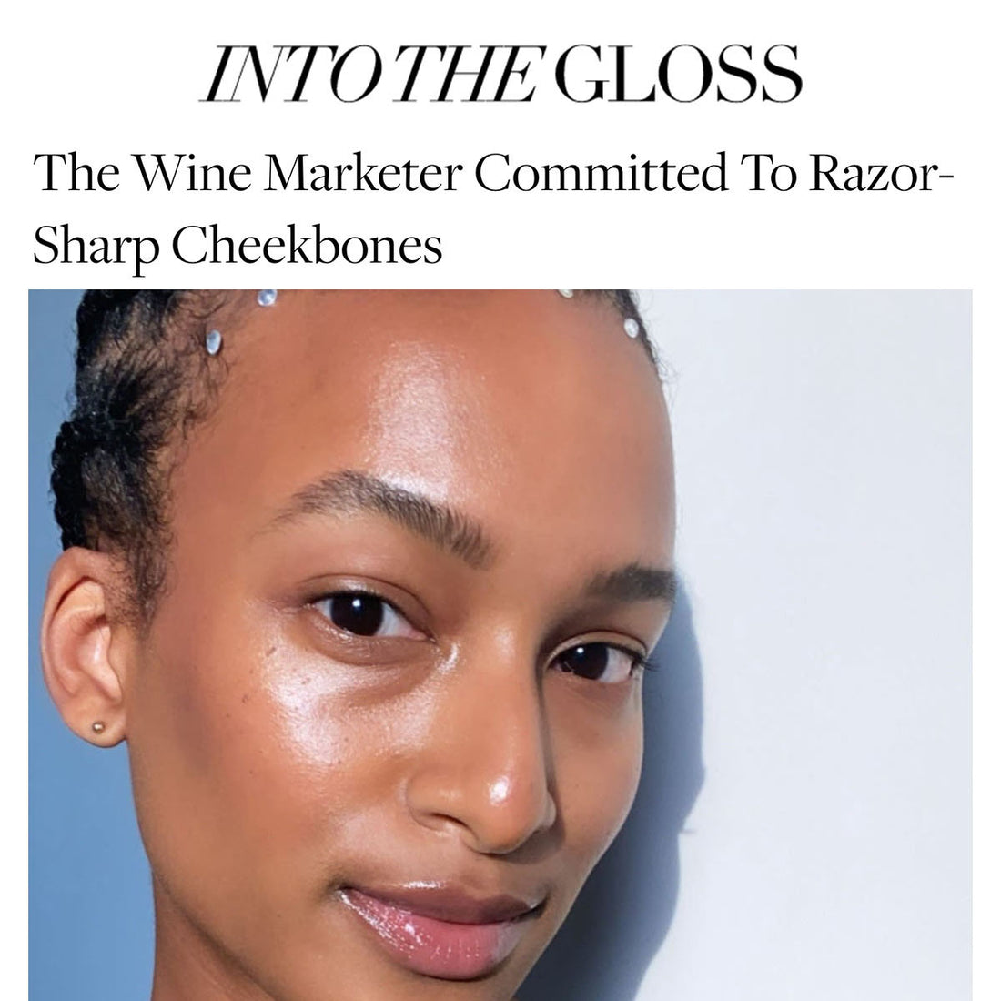 Into the Gloss: The Wine Marketer Committed To Razor-Sharp Cheekbones