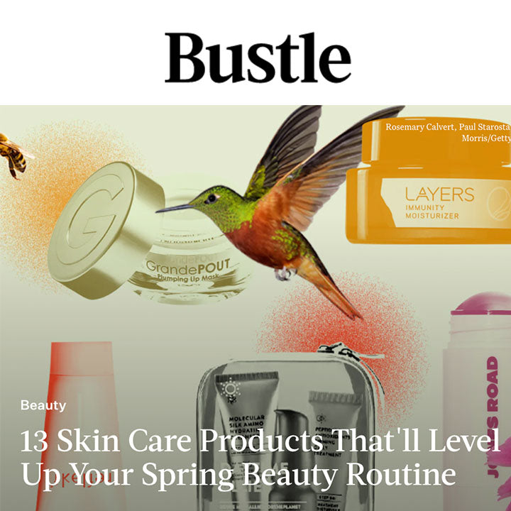 Bustle: 13 Skin Care Products That'll Level Up Your Spring Beauty Routine