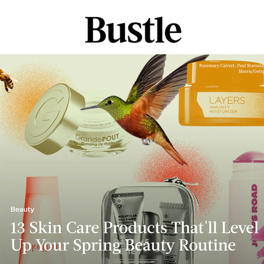 Bustle: 13 Skin Care Products That'll Level Up Your Spring Beauty Routine